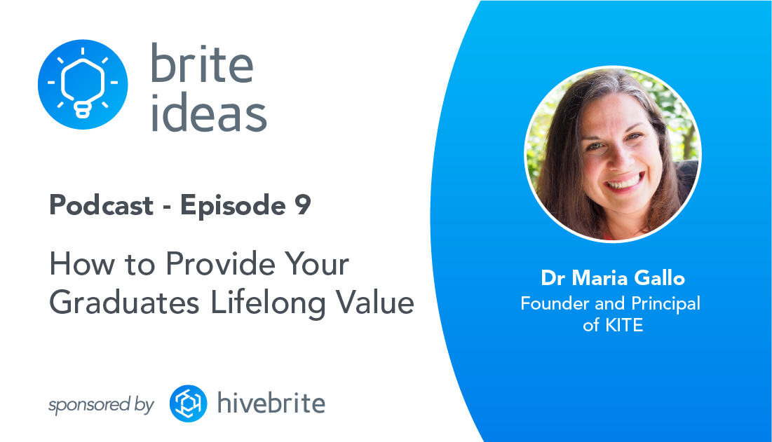 Brite Ideas Podcast: How to Provide Your Graduates Lifelong Value