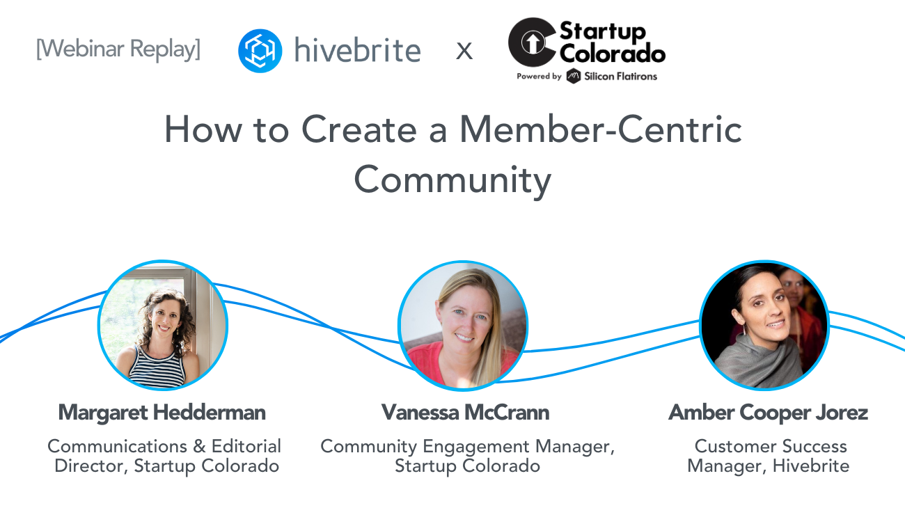 [Webinar Replay] How to Create a Member-Centric Community